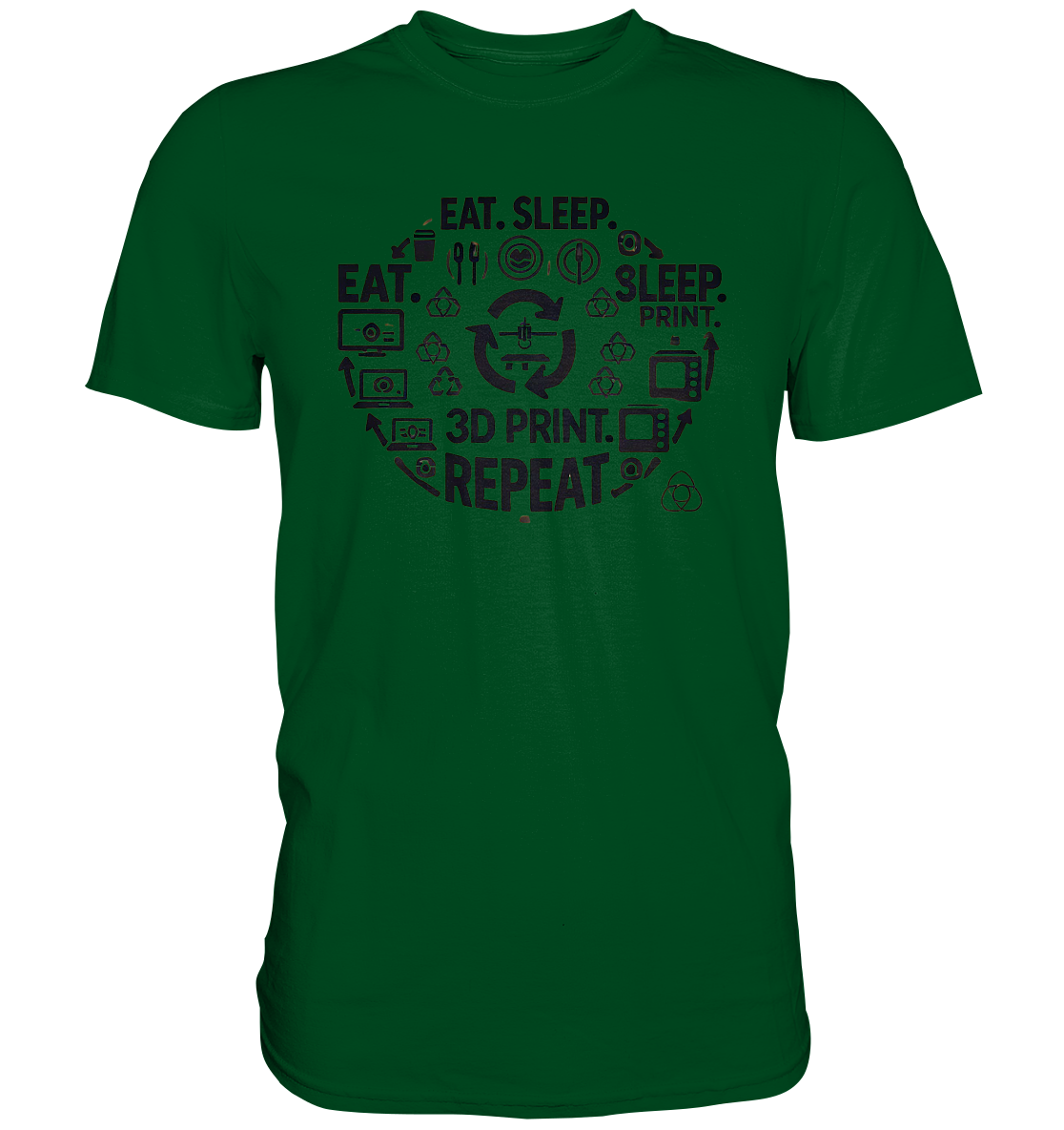 Premium T-Shirts mit dem Design "Eat. Sleep. 3D Print. Repeat." – Ansicht 6