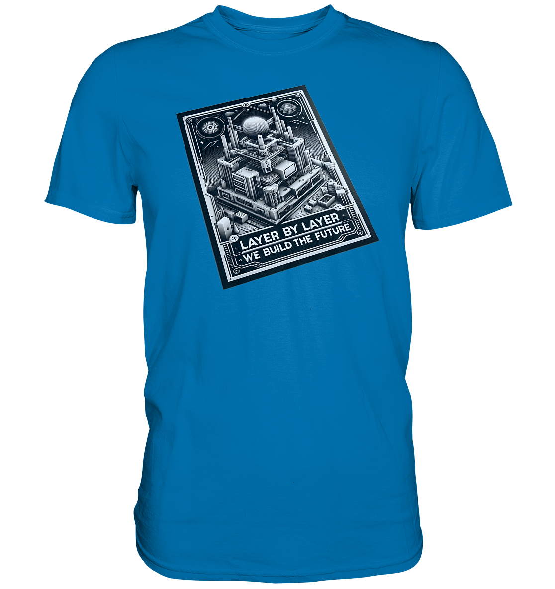 T-Shirts mit dem Design „Layer by Layer We Build the Future“ – Ansicht 14