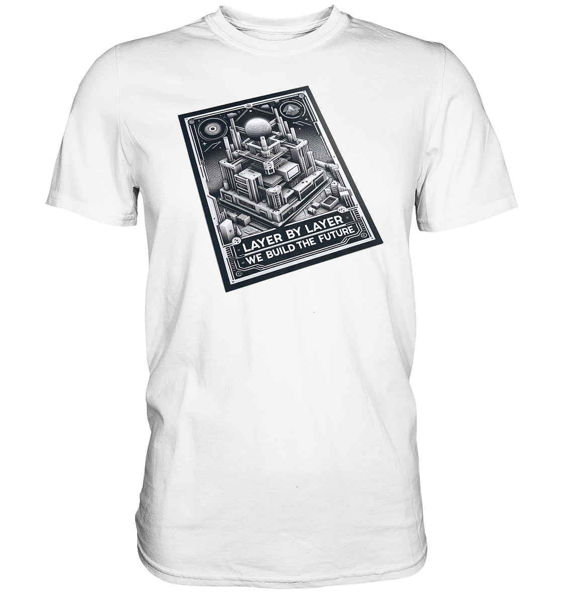 T-Shirts mit dem Design „Layer by Layer We Build the Future“
