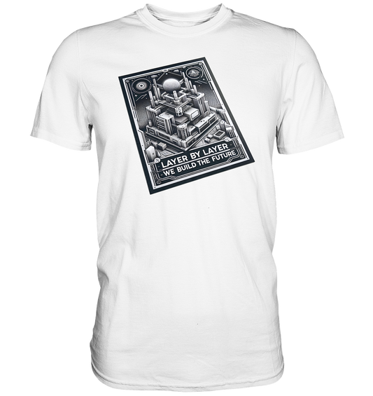 T-Shirts mit dem Design „Layer by Layer We Build the Future“