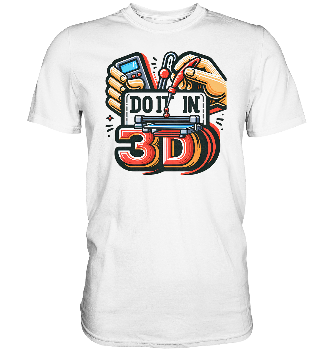 T-Shirts mit dem Design „Mach's in 3D“ V2 in vielfältiger Auswahl - Premium