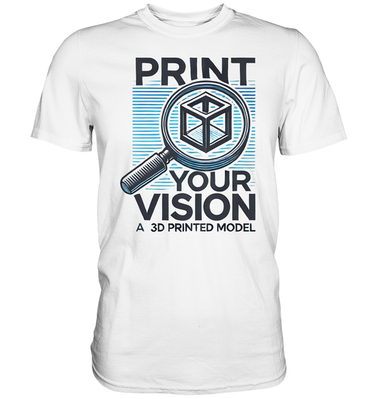 T-SHIRTS MIT DEM DESIGN „Print your Vision“ IN VIELEN FARBEN UND GRÖSSEN