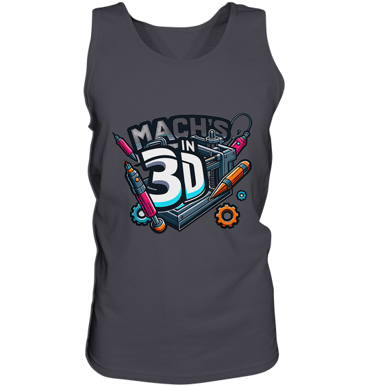 Tank-top MIT DEM DESIGN „MACH'S IN 3D“ IN VIELEN FARBEN UND GRÖSSEN - Tank-Top